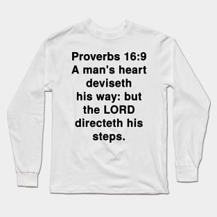 Proverbs 16:9  King James Version (KJV) Bible Verse Typography Long Sleeve T-Shirt